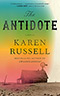 The Antidote:  A novel